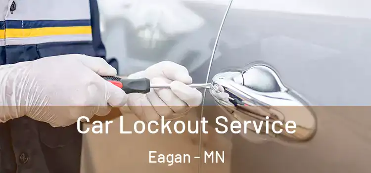 Car Lockout Service Eagan - MN