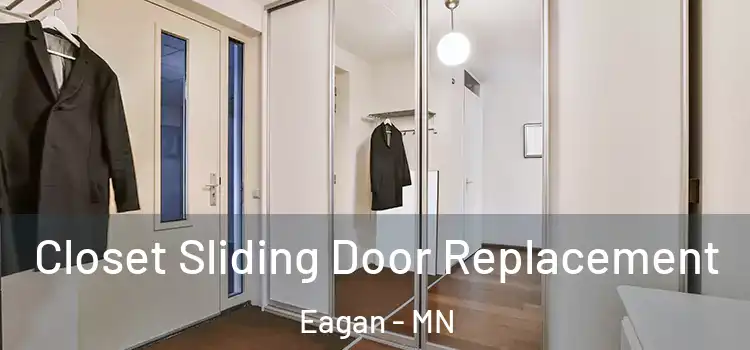 Closet Sliding Door Replacement Eagan - MN