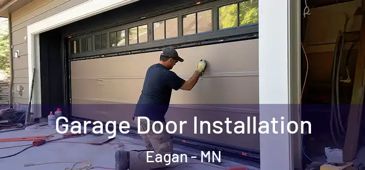  Garage Door Installation Eagan - MN