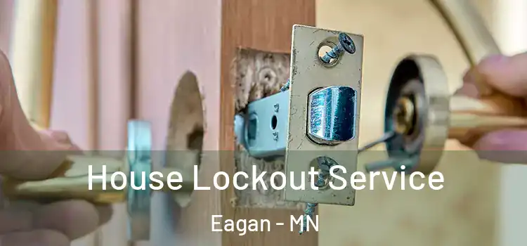 House Lockout Service Eagan - MN