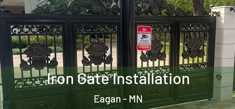 Iron Gate Installation Eagan - MN