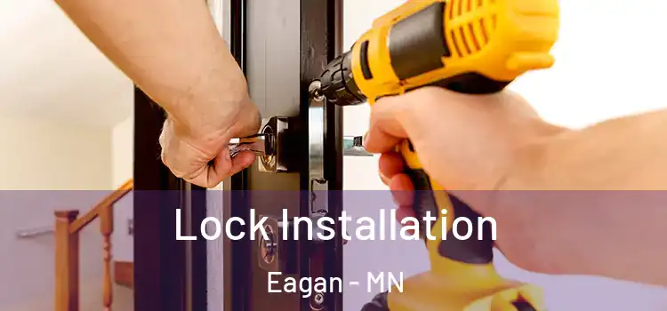 Lock Installation Eagan - MN