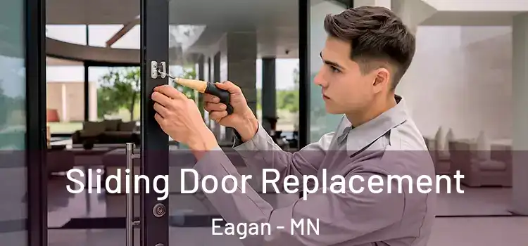 Sliding Door Replacement Eagan - MN