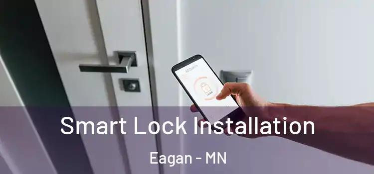 Smart Lock Installation Eagan - MN